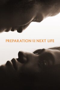 Preparation for the Next Life (2025)
