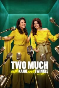 Two Much with Kajol and Twinkle (2025) Hindi Season 1 Complete