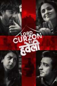 Lord Curzon Ki Haveli (2023)