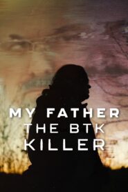 My Father The Btk Killer (2025)