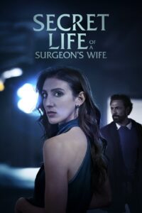 Secret Life of a Surgeon’s Wife (2025)